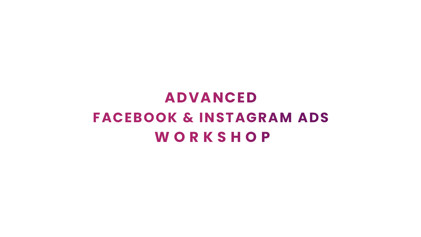 Advanced Facebook & Instagram ads